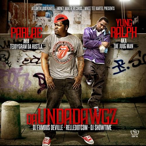 Parlae & Yung Ralph - Da Undadawgz-2012-MIXFIEND