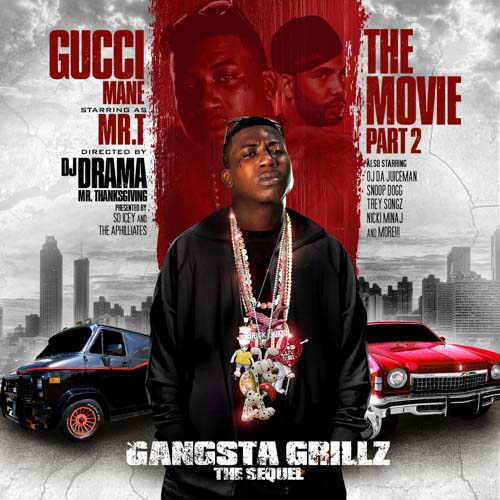 Gucci Mane - The Movie pt 2 - hosted by DJ Drama