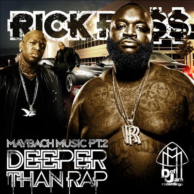 Rick Ross - Maybach Music Pt 2 (Deeper Than Rap)