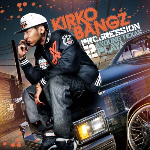 Kirko Bangz - The Progression 2 (A Young Texas Playa)-2012-MIXFIEND