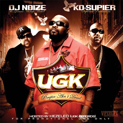 DJ Noize & KD-Supier - UGK Pimpin Aint Dead (Hosted By Hezeleo) .