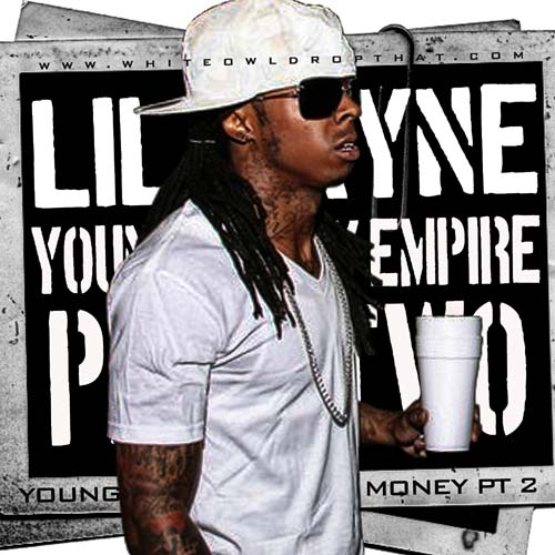 DJ Whiteowl & Lil Wayne - Young Money Empire Pt 2